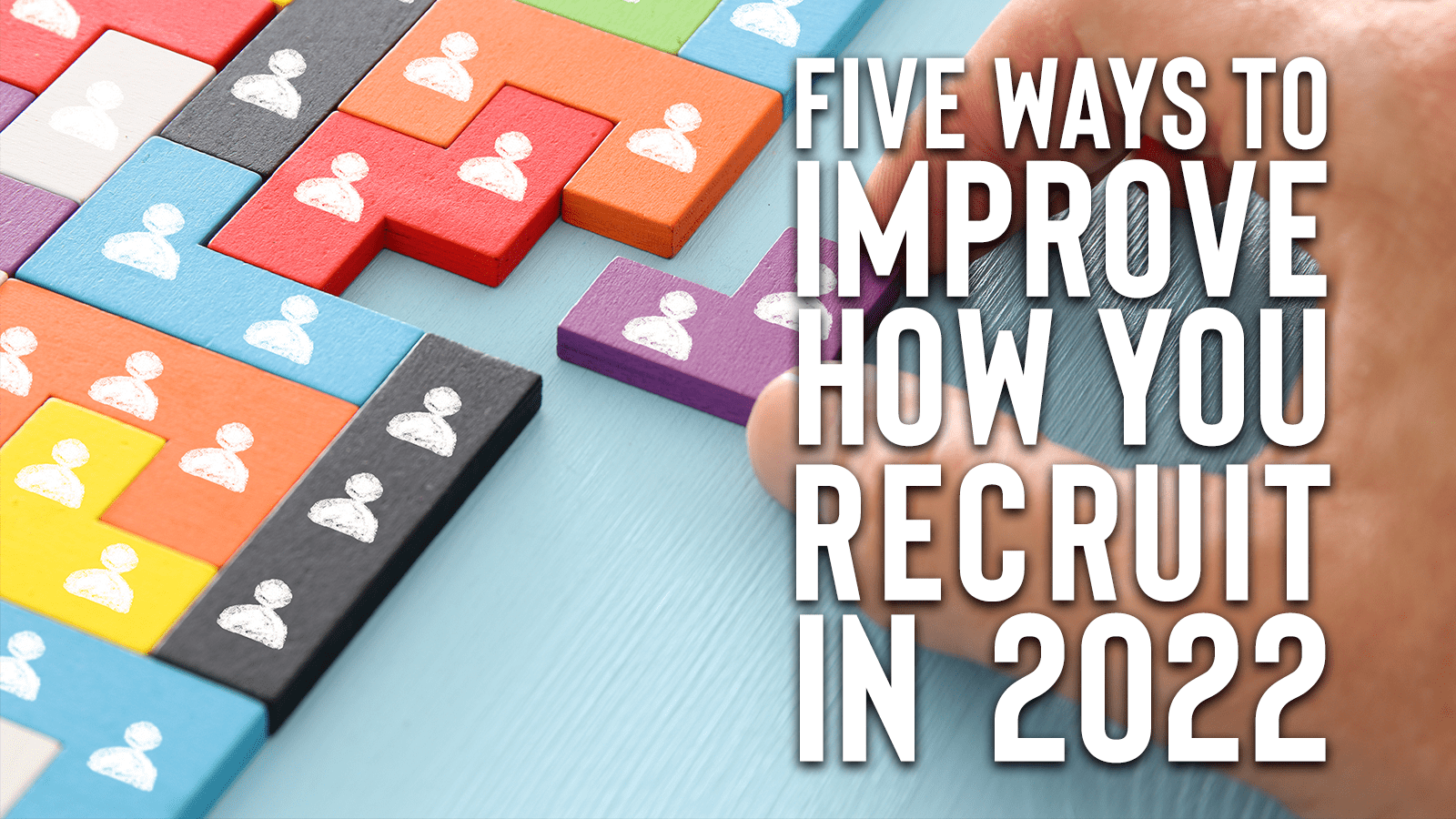 Five Ways To Improve how your recruit in 2022