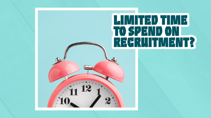 Limited time to spend on recruitment