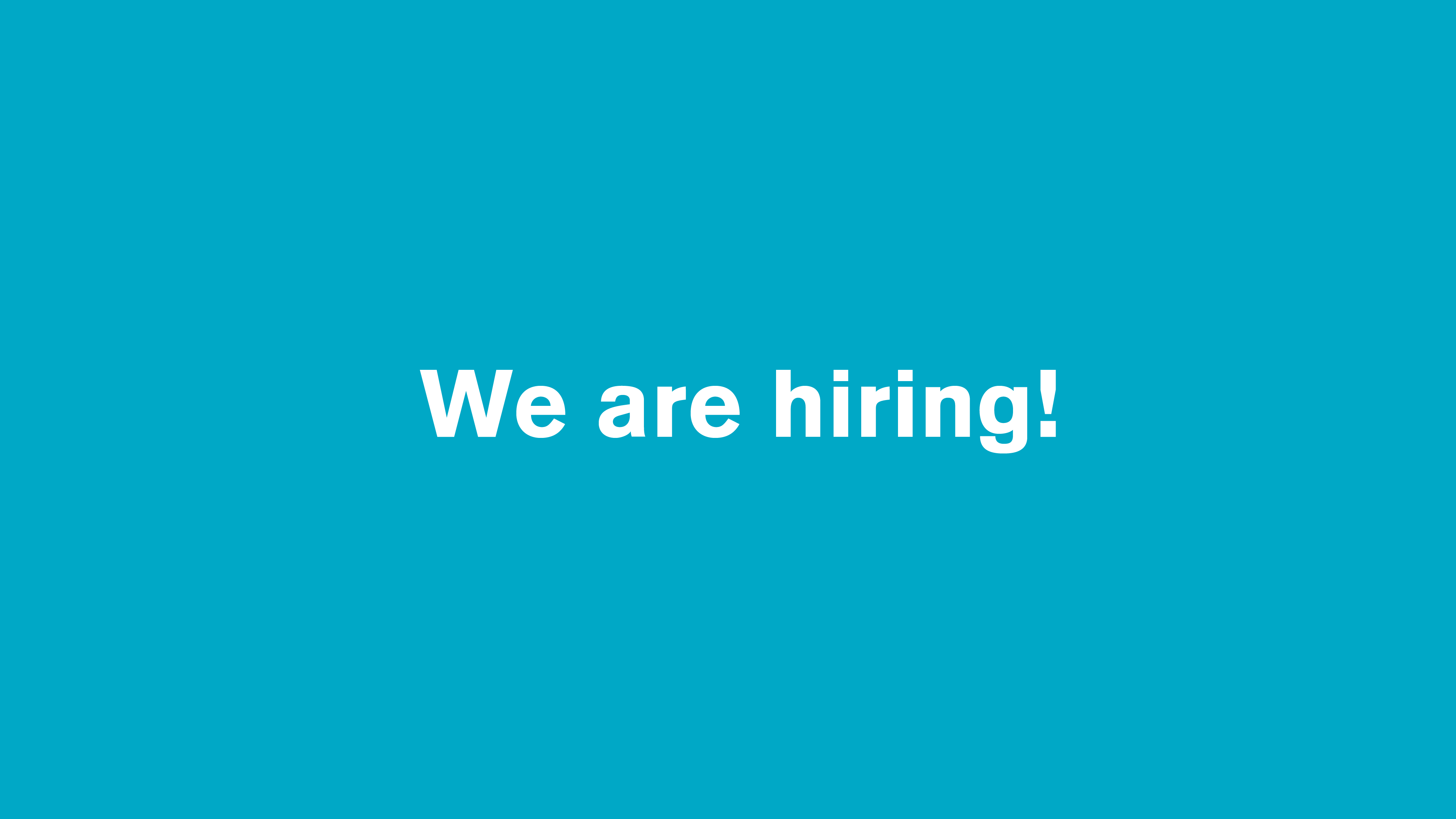 We Are Hiring